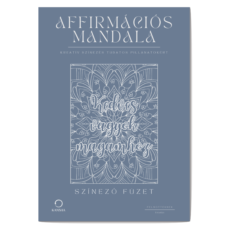 Affirmációs Mandala színező felnőtteknek: 40 oldal a pozitív gondolkodásért | PDF letöltes