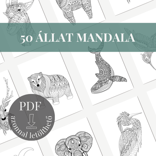 Állat mandalák – Tudatos színezőkönyv nyugalomhoz és fókuszhoz | PDF letöltés