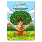 Buddhas Farbenwelt – Ein achtsames Ausmalbuch für Kinder