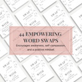 Examples of 44 empowering word swaps